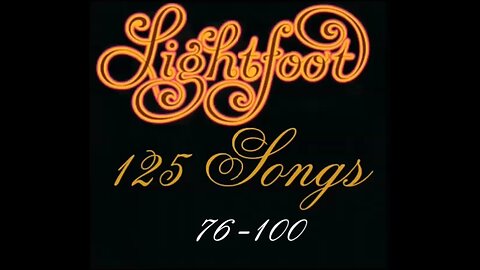 Gordon Lightfoot Music - songs 76-100