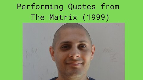 Performing Quotes from The Matrix (1999)