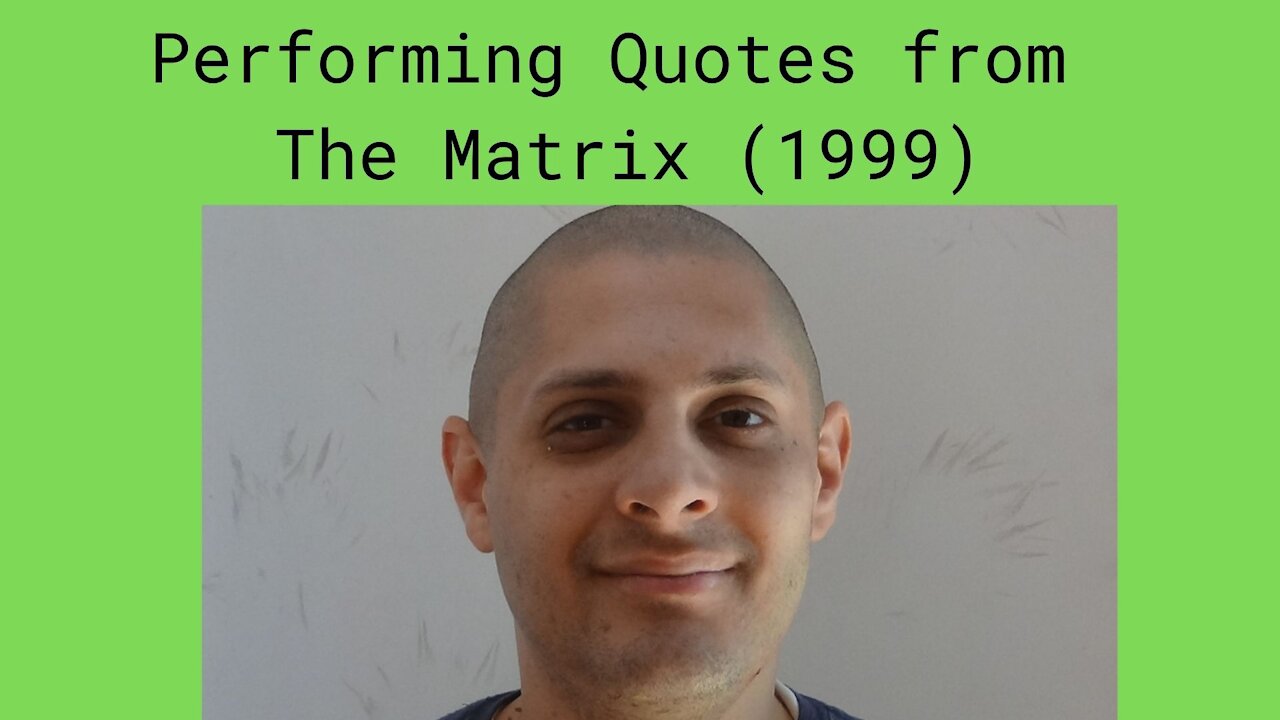 Performing Quotes from The Matrix (1999)