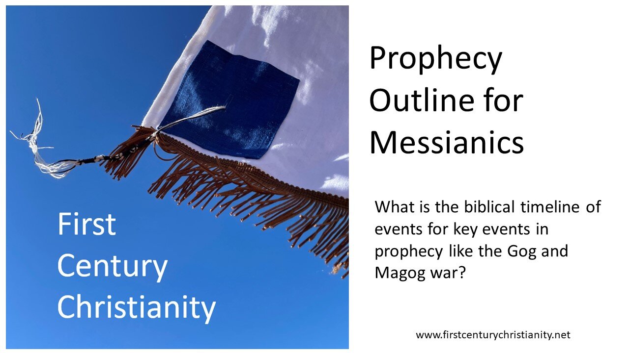 Prophecy Outline for Messianics