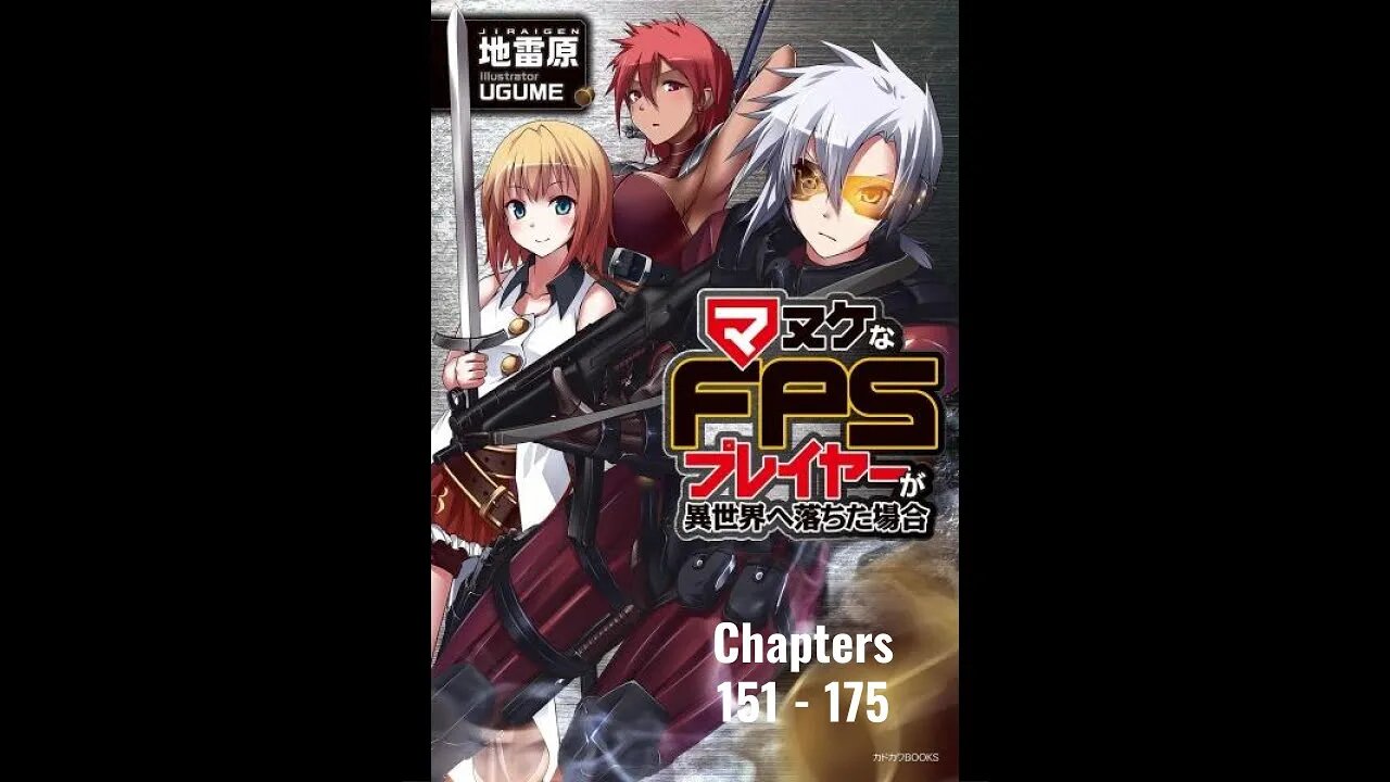 When A Stupid FPS Player Falls to Another World Chapters 151 through 175