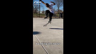 Landing in cracks when Skateboarding