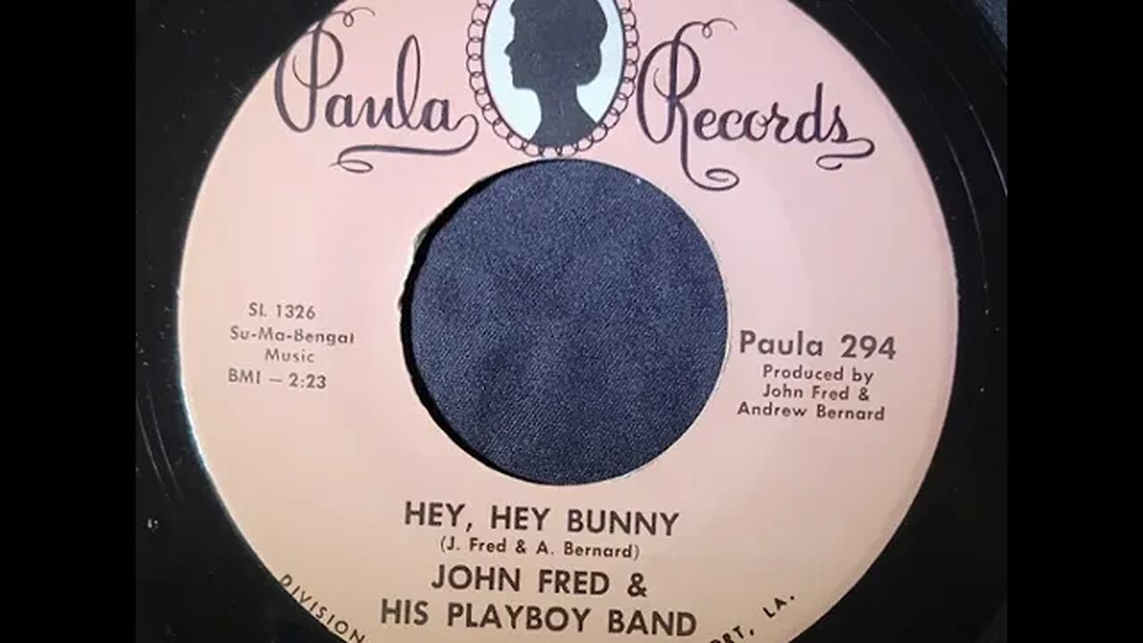 John Fred & His Playboy Band – Hey, Hey, Bunny