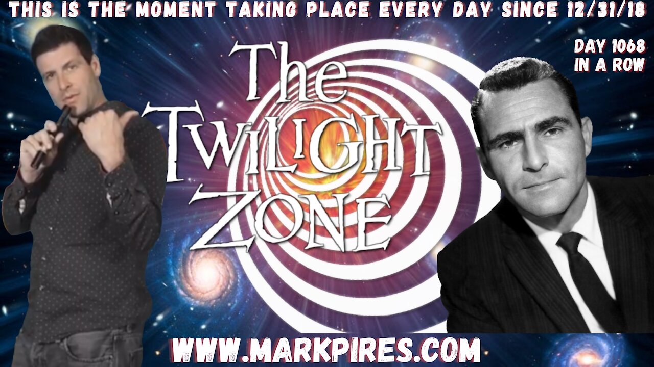 Heading Into The Weekend Here in The Twilight Zone, Day 1068 In A Row!