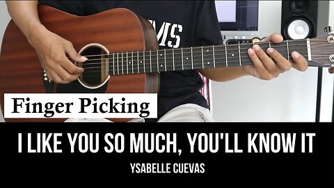 I Like You So Much,You'll Know It - Ysabelle Ceuvas | EASY Finger Picking with Chords / Lyrics