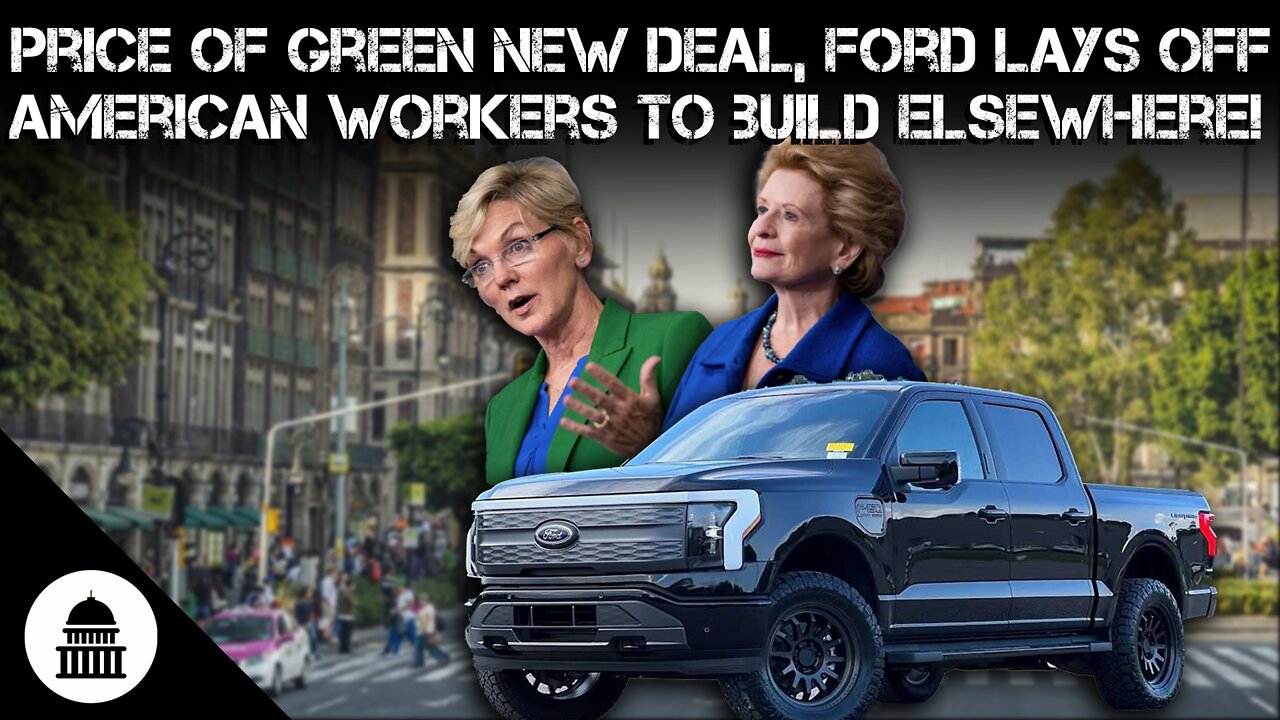 Price Of Green New Deal, Ford Lays Off American Workers to build elsewhere! - JMT 753