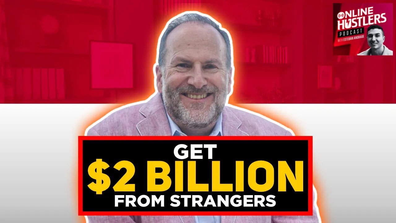 Get 2 Billion Dollars From Strangers Doing These Few Steps with Brad Blazar