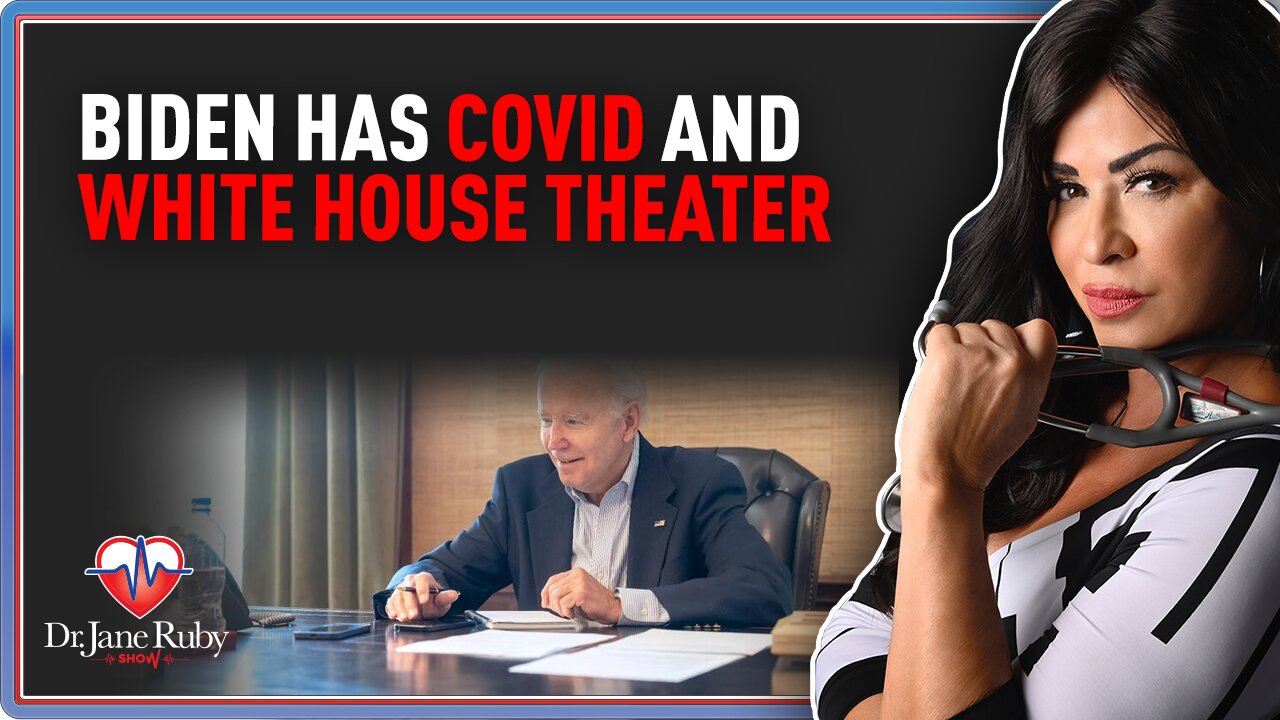 Biden Has Covid and White House Theater