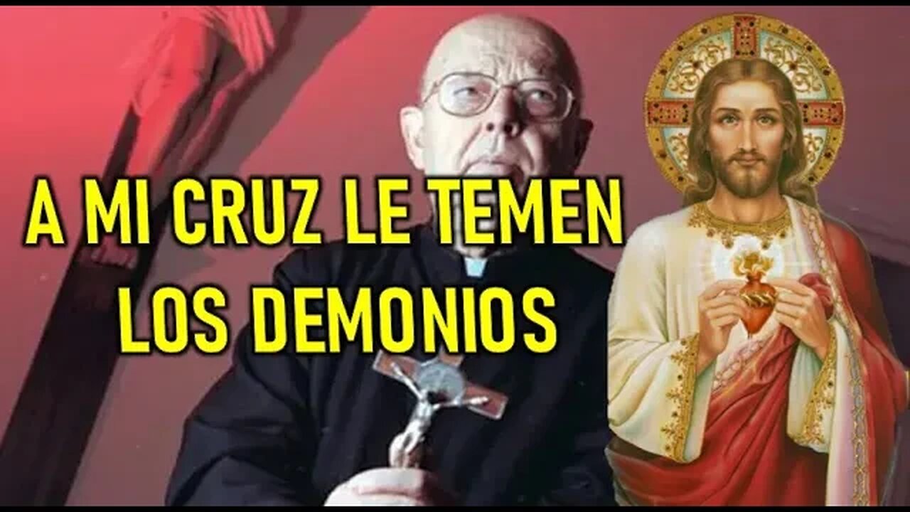 A MI CRUZ LE TEMEN LOS DEMONIOS - MENSAJE DE JESÚS A LUZ DE MARÍA