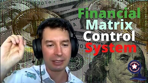 Financial Matrix Control System - The Sean Morgan Report