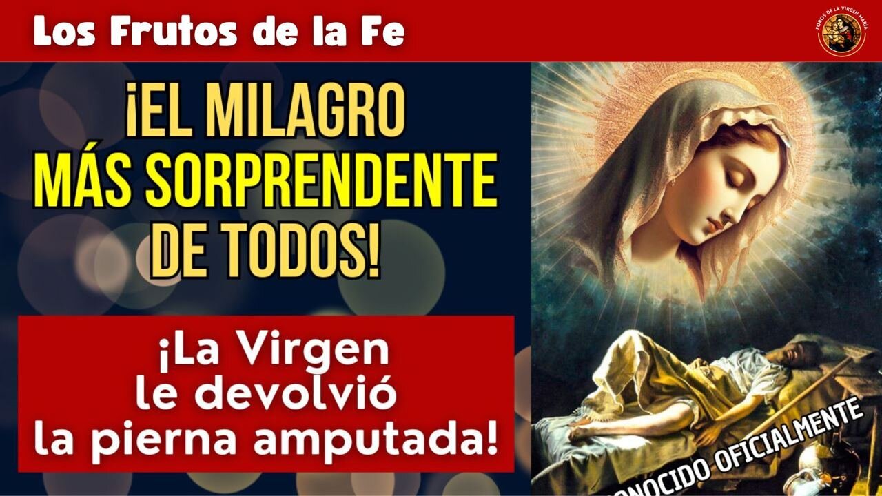 ¡El Milagro más Sorprendente de la Historia! Pidió a la Virgen y le Devolvió la Pierna Amputada