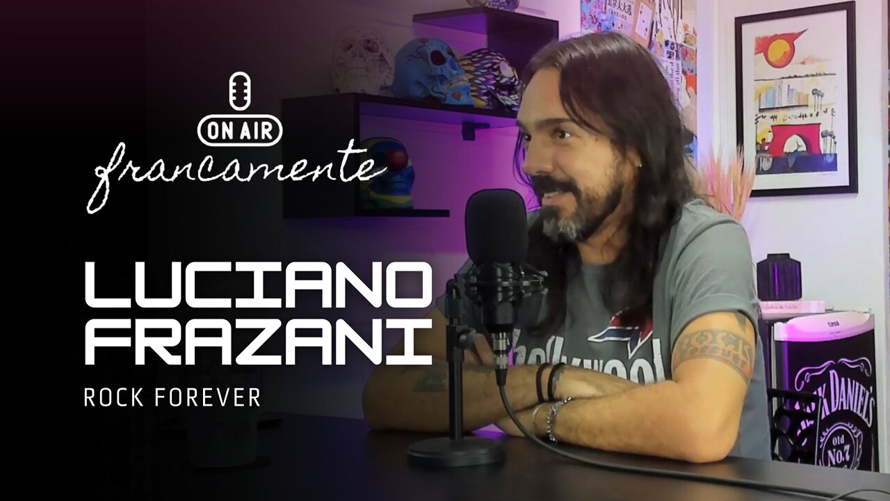 ROCK FOREVER voltou! - Luciano Frazani - Francamente