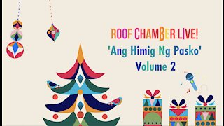 Ang Himig Ng Pasko II: A Roof Chamber Christmas Special (Hour 6)