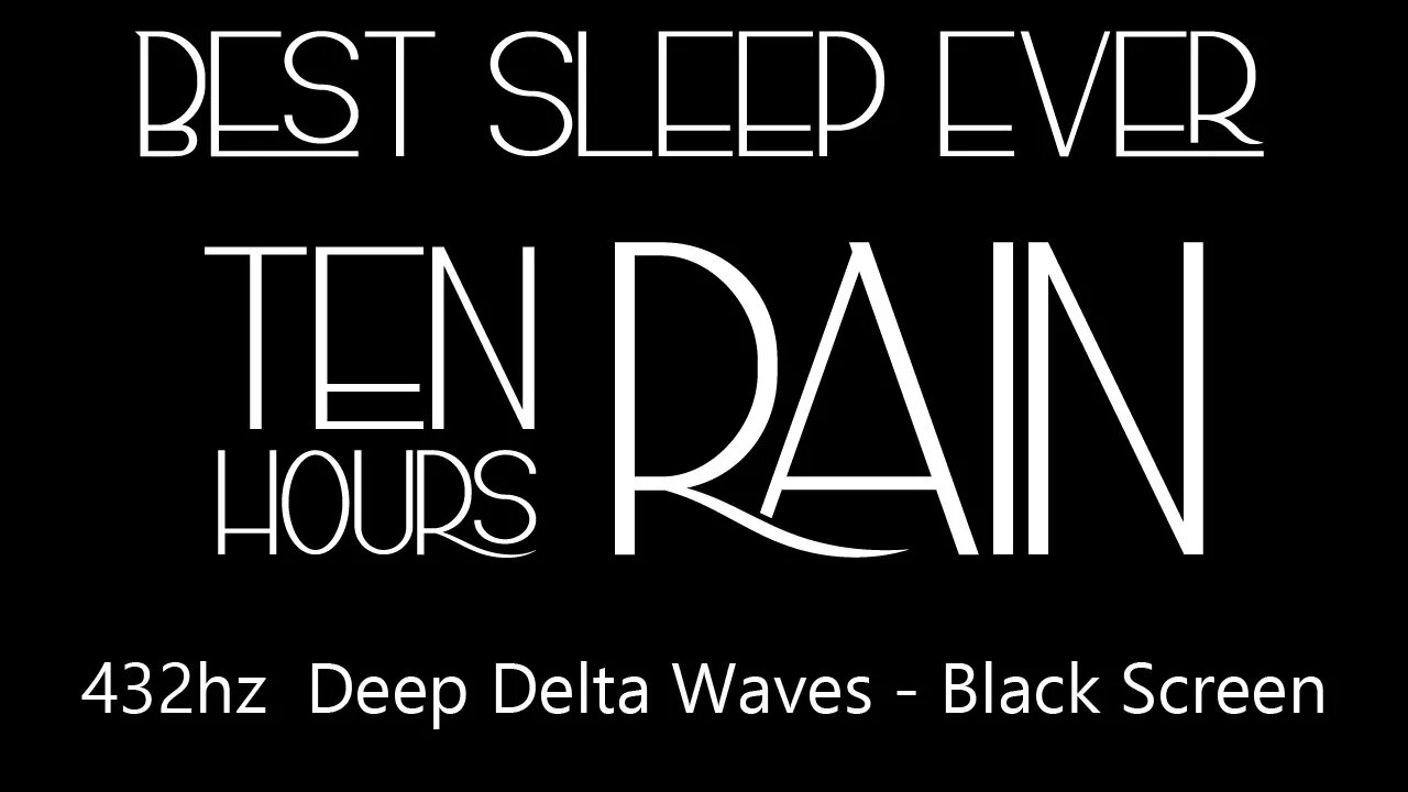 10 Hour Serene & Soothing Rain Sounds | Deep Delta Waves & 432hz | Black Screen in 3 Minutes