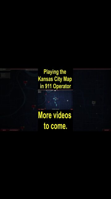 Playing the Kansas City Map in 911 Operator