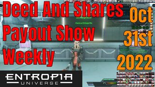 Deed And Shares Payout Show Weekly For Entropia Universe Oct 31 2022