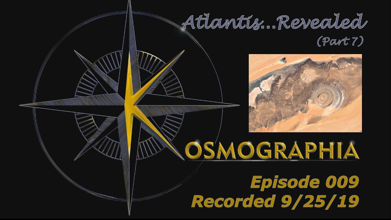 Episode #009: Atlantis Mystery - Part 7 - Richat