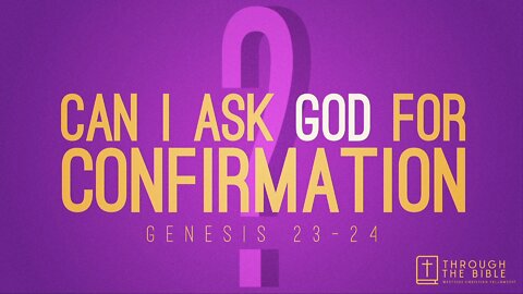 Can I Ask God For Confirmation | Pastor Shane Idleman