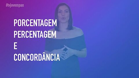 PORCENTAGEM, PERCENTAGEM e CONCORDÂNCIA ? Entenda a forma CORRETA