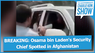 BREAKING: Osama bin Laden's Security Chief Spotted in Afghanistan