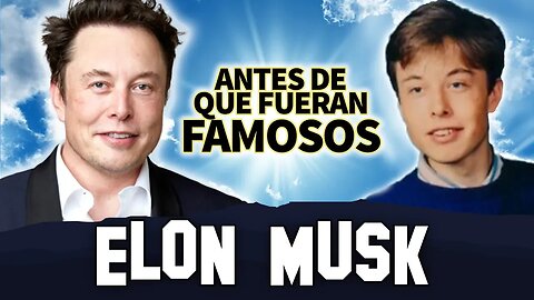 Elon Musk | Antes De Que Fueran Famosos | Biografía