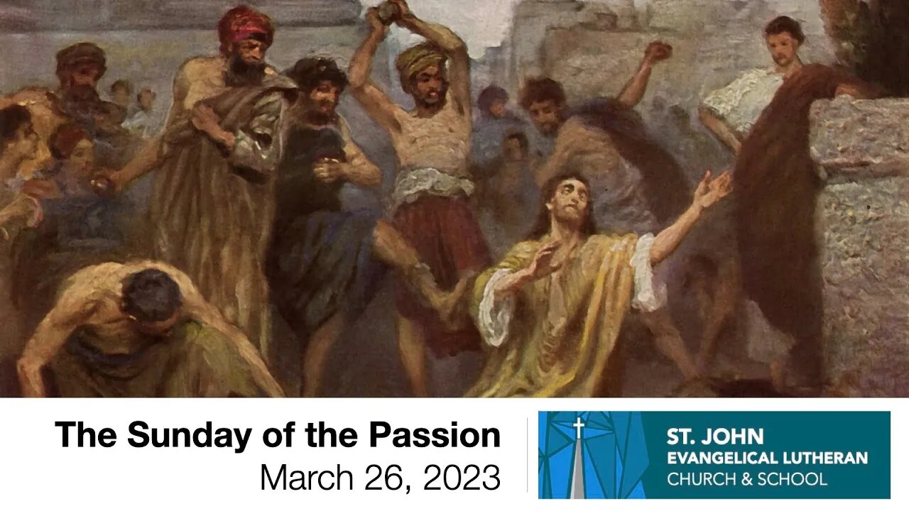 The Sunday of the Passion — March 26, 2023