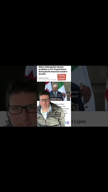 Biden Challenged on Forgetfulness by Mexican President