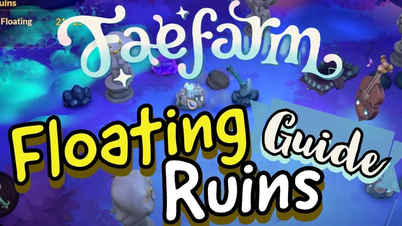 Fae Farm Floating Ruins Mine Guide