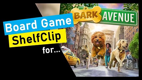 🌱ShelfClips: Bark Avenue (Short Board Game Preview)