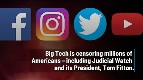 Big Tech Election-COVID Censorship Targets Tom Fitton & Judicial Watch!
