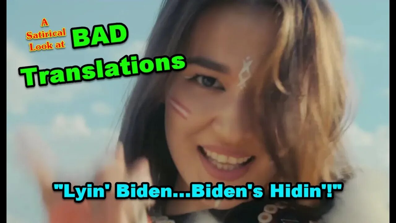 Bad Translations: Hidin' Biden 🤣😂🤣