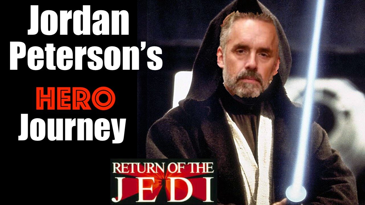 Jordan Peterson's Hero Journey -- The Return of the Jedi