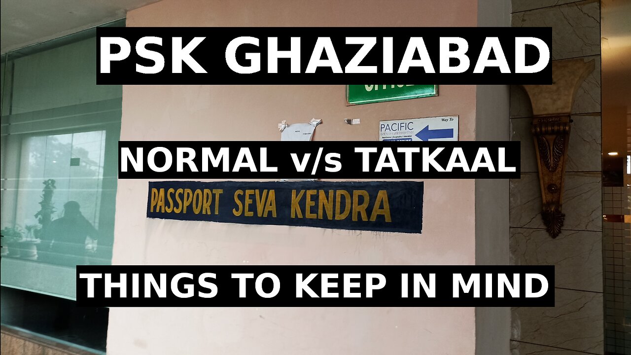 Passport Seva Kendra | PSK Ghaziabad | Normal vs Tatkaal | Guidelines For Tatkaal Appointment