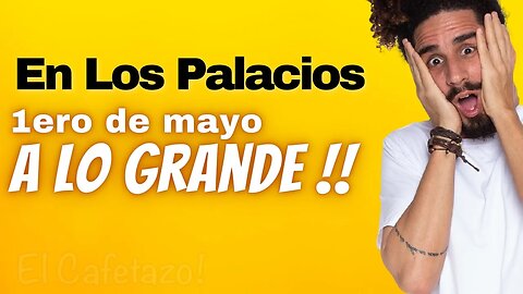 En Los Palacios 1ero de mayo A LO GRANDE !.