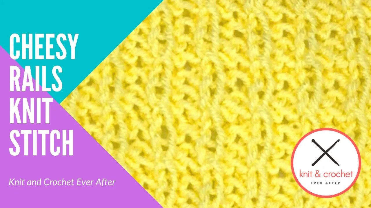 Cheesy Rails Knit Stitch Pattern Tutorial