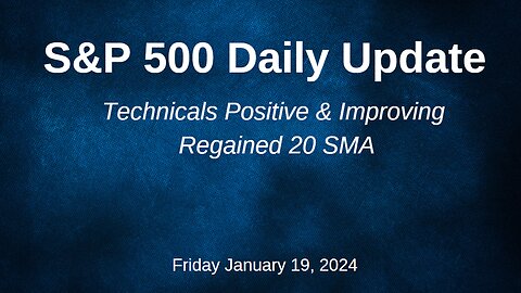 S&P 500 Daily Market Update for Friday January 19, 2024