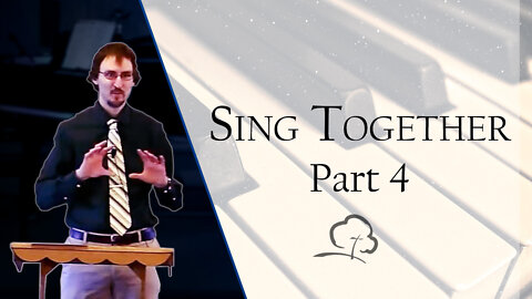 Sing Together - Part 4