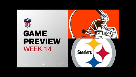 Cleveland Browns vs. Pittsburgh Steelers | 2024 Week 14 Game Preview