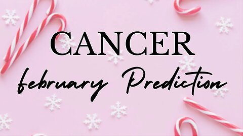 CANCER February 2023 Tarot Prediction (Sun/Moon/Rising)