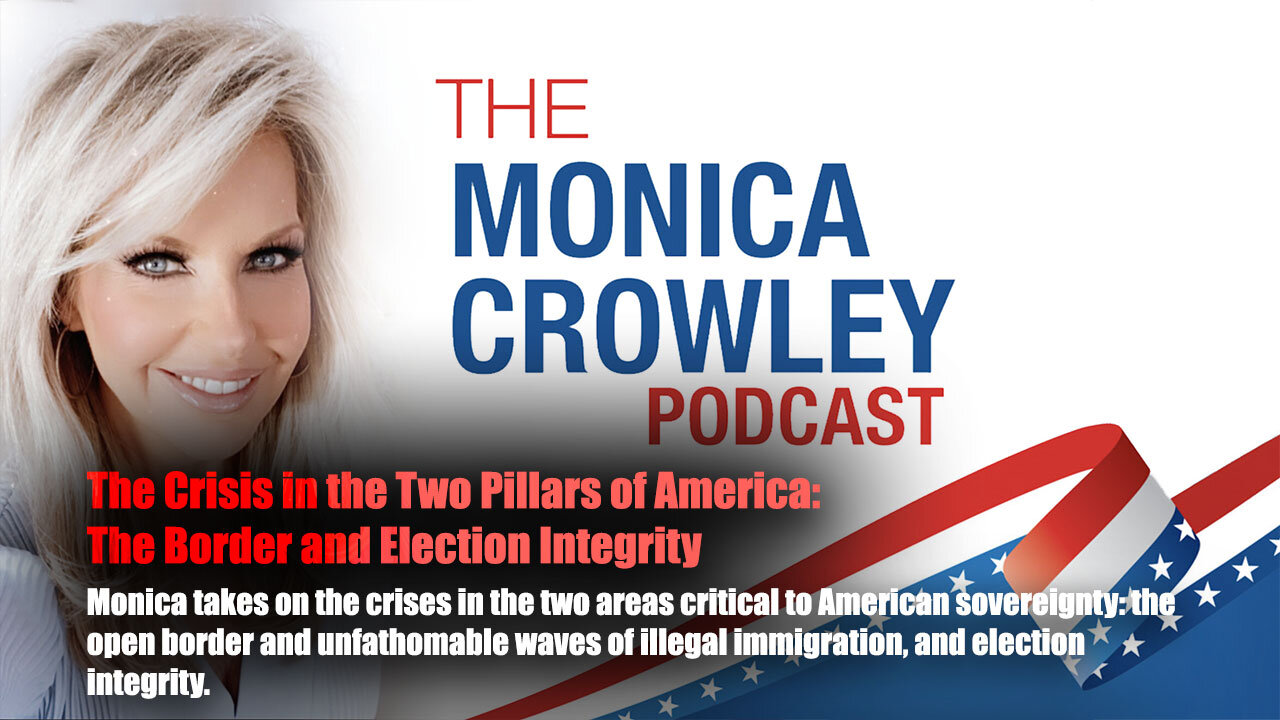 The Crisis in the Two Pillars of America: The Border and Election Integrity