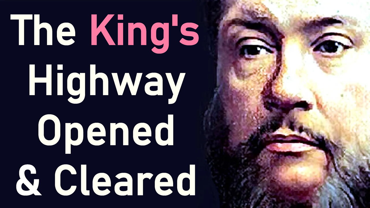 The King's Highway Opened and Cleared - Charles Spurgeon Sermon