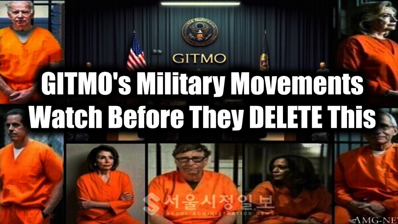 GITMO's Military Movements 11/21/2024 - Watch Before They DELETE This