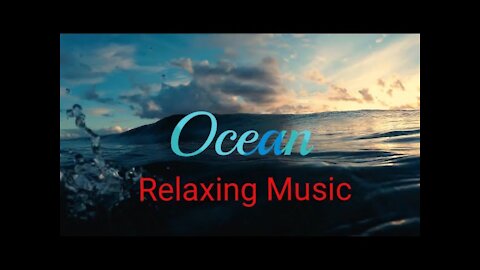 Ocean Relaxing Music | get into the peaceful of mind