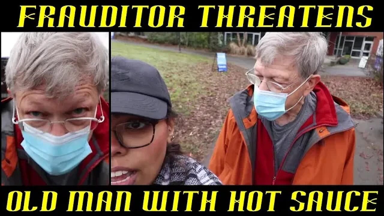 Frauditor Harasses & Threatens Old Man with Hot Sauce: WTH?