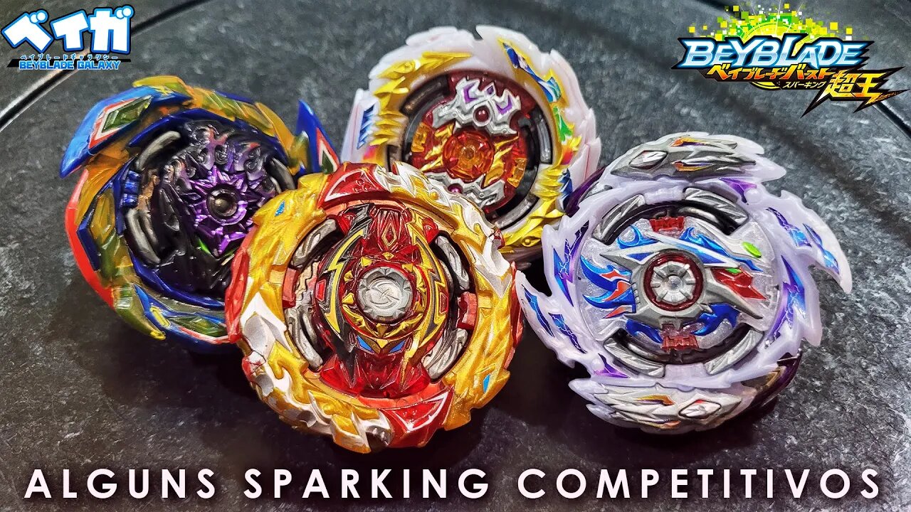 ALGUNS SPARKING (SUPER KING) LAYERS COMPETITIVOS - Beyblade Burst ベイブレードバースト