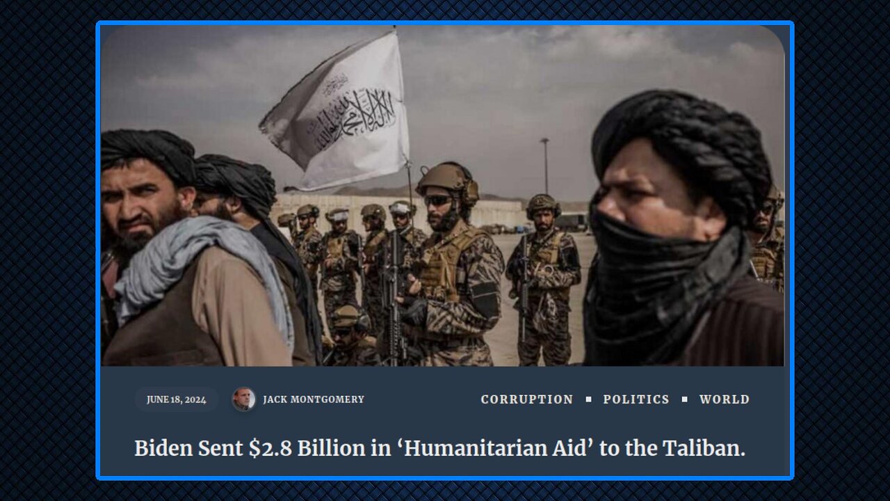 Joe Biden Gives $2.8 Billion Aid to Taliban