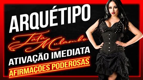 Arquétipo Tata Mulambo Ativação instantânea -Valkinesis