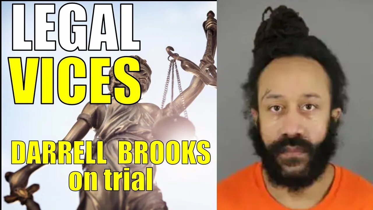 DARRELL BROOKS ON TRIAL!!! RELOAD