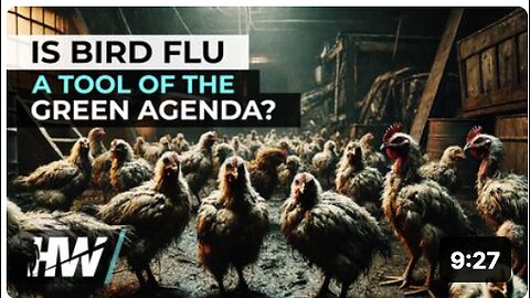 IS BIRD FLU A TOOL OF THE GREEN AGENDA?