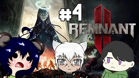 Jet Plays Remnant 2 - Part: 4